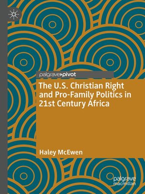 cover image of The U.S. Christian Right and Pro-Family Politics in 21st Century Africa